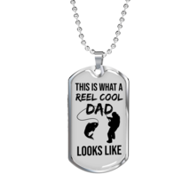 Reel Cool Dad Dog Tag Gifts for Dad Father Necklace Stainless Steel or 1... - $47.45+