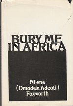 Foxworth Bury Me In Africa 1978 1st Ed. Scarce Vantage Press - £20.54 GBP