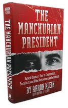 Aaron Klein, Brenda J. Elliott The Manchurian President : Barack Obama&#39;s Ties T - £59.14 GBP