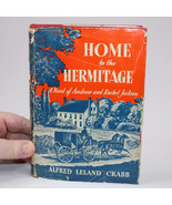 Alfred Leland Crabb Home To The Hermitage Hardcover Book With Dust Jacke... - $34.73 CAD