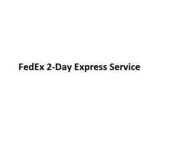 Fedex 2 Day Express Shipping Service Upgrade - $1.00