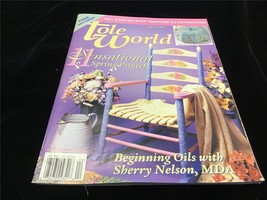 Tole World Magazine April 2001 11 Sensational Spring Projects, Beginning Oils - $10.00