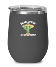 Wine Tumbler Stainless Steel Insulated Funny Nacho Average Autism Warrior  - £23.41 GBP