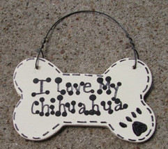 Wood Dog Bone 29-2083 I Love My Chihuahua or We Love Our Chihuahua - £1.19 GBP