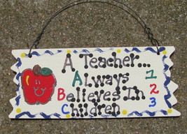 Teacher Gifts 15102  A Special Teacher Alway Believes in Children Wood Sign - £1.55 GBP