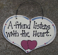 Wood Sign Hand Painted 1031F Friend listens with the Heart - £1.55 GBP