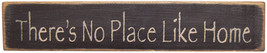 2552-No Place Like Home Sign Wood Primitive Sign - £11.21 GBP