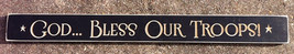 Primitive Country 36GBOT  God Bless our Troops!  Wood Block - £11.95 GBP