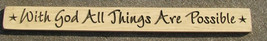 Primitive Country Engraved Wood Block 36WGP With God all Things Are Possible    - £12.74 GBP