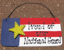 Patriotic Sign 10977PBA - Proud of our National Guard Wood Sign  - $1.95