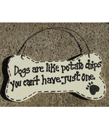 DB16 - Dogs are like Potato Chips You can&#39;t have just one Dog Bone Wood  - £2.32 GBP