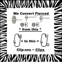 CLIP-ON EARRINGS-Conversion We Permanently Convert Pierced-to-Clips &amp; Vice-Versa - £3.12 GBP
