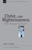 Christ, Our Righteousness: Paul&#39;s Theology of Justification (Volume 9) (... - $17.81