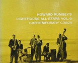 Howard Rumsey&#39;s Lighthouse All-Stars Vol. 6 [Record] - £56.25 GBP