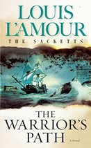 The Warrior&#39;s Path: The Sacketts: A Novel [Mass Market Paperback] L&#39;Amour, Louis - £9.43 GBP