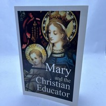 Mary and the Christian Educator, Paperback by Neubert, Emil, Father; Valla, C... - £16.49 GBP