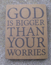 Primitive Wood Box Sign - 32554 - God is bigger than your Worries - $6.95