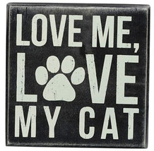 Primitive Wood Box Sign 21116 Love Me Love My Cat - £7.86 GBP