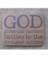 Wood Box Sign - 32560 - God gives the hardest battles to the strongest s... - $7.95