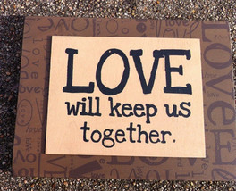 Primitive Wood Box Sign 32509L - Love will keep us Together - £5.45 GBP