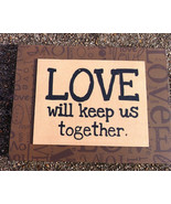Primitive Wood Box Sign 32509L - Love will keep us Together - £5.46 GBP