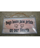 Wood Dog  Sign - PH0014  - Dogs leave paw prints on our hearts - £7.79 GBP