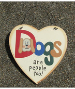 Wooden Heart - wd1615 Dogs are people too! - £1.96 GBP