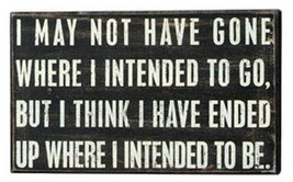 Primitive Wood Box  Sign 17046 I May Not Have Gone... - $14.95