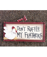 1849 Don&#39;t Ruffle My Feathers Wood Sign - £7.85 GBP