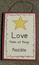 Wood Sign - 305 - Love Makes all things Possible - £2.30 GBP