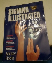 000 Signing Illustrated : The Complete Learning Guide by Mickey Flodin (1994 - £7.83 GBP
