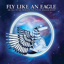 Fly Like An Eagle - A Tribute To Steve Miller Band [VINYL]  - £31.85 GBP