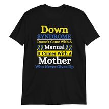 Fighter Mom Down Syndrome Doesn&#39;t Come with A Manual Down Syndrome T-Shirt Black - £15.30 GBP+