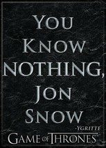 Game of Thrones You Know Nothing, Jon Snow Quote Refrigerator Magnet NEW UNUSED - £3.13 GBP