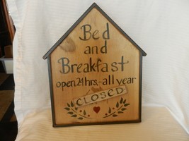 Bed &amp; Breakfast Open 24 Hrs. -- all Year Closed Wooden House Wall Sign - £39.96 GBP