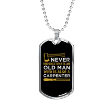 An Old Man Carpenter Woodworker Dog Tag Stainless Steel or 18k Gold W 24&quot; - £38.05 GBP+