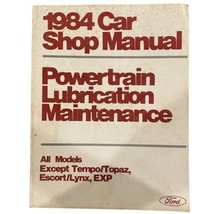 1984 Ford Car Shop Manual Powertrain Lubrication Maintenance All Models Except.. - £6.61 GBP