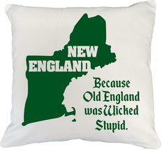 New England, Because Old England Was Wicked Stupid. Wicked Stupid White ... - £19.62 GBP+