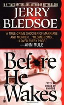 Before He Wakes: A True Story of Money, Marriage, Sex and Murder Bledsoe... - £4.90 GBP