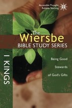 The Wiersbe Bible Study Series: 1 Kings: Being Good Stewards of God&#39;s Gifts [Pap - £5.54 GBP