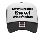 Eww Brother Eww Hat Cap Vintage Trucker Style Mesh Snapback Foam Front - £15.51 GBP