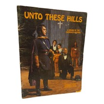 unto these hills drama of the Cherokee Indians 1976 Souvenir program eph... - $9.00