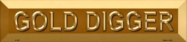 Gold Digger Metal Novelty Street Sign