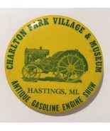 Charlton Park Village Museum Pin back Button Engine Gasoline Hastings Mi... - $3.88 CAD