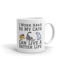 I Work Hard So My Cat Can Live A Better Life Mug, Funny Cat Gift, Great Novelty  - $14.69+