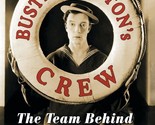 Buster Keaton&#39;s Crew: The Team Behind His Silent Films [Paperback] Foote... - £10.26 GBP