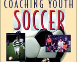 The Baffled Parent&#39;s Guide to Coaching Youth Soccer [Paperback] Clark, B... - $2.93