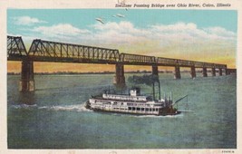 Cairo Illinois IL Steamer Passing Bridge over Ohio River Postcard D12 - £2.33 GBP
