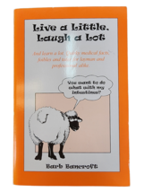Live A Little Laugh A Lot Barb Bancroft Signed - Quirky Medical Facts Foibles - £10.91 GBP