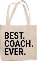 Make Your Mark Design Best Coach Ever. Relatable Reusable Tote Bag For Sports Lo - £17.47 GBP